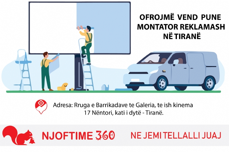 Vend pune per Tabela reklamuese ne Tirane, Punesim ne Tirane per Montator Reklamash, Oferta pune Tirane per Montator Reklamash, Aplikim pune per Montator Reklamash ne Tirane, Paga konkurruese per Montator Reklamash ne Tirane